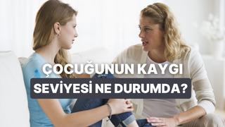 Çocuğunuzun Gizli Kaygı Seviyesini Biliyor musunuz?