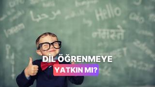 Çocuğunuz Yabancı Dil Öğrenmeye Ne Kadar Yatkın?