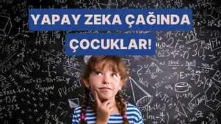 Yapay Zeka Çağında Çocuğunuz İşsiz Kalmasın: Geleceğin Mesleklerine Hazırlık Rehberi 