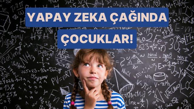 Yapay Zeka Çağında Çocuğunuz İşsiz Kalmasın: Geleceğin Mesleklerine Hazırlık Rehberi 