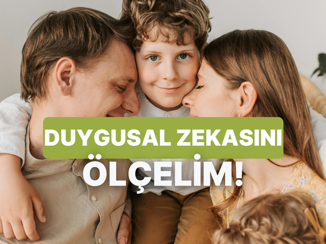 &Ccedil;ocuğunuzun Duygusal Zeka (EQ) Yaşını Buluyoruz!