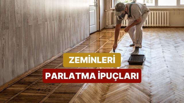 Parke ve fayans gibi farklı yüzeylerde kusursuz parlaklık sağlama yolları