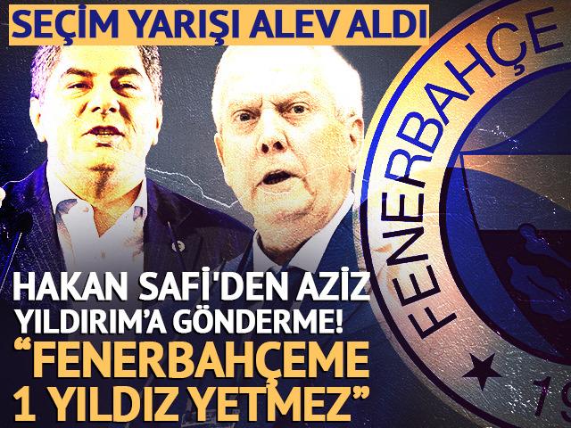 Hakan Safi'den Aziz Yıldırım&rsquo;a g&ouml;nderme! Fenerbah&ccedil;e'de se&ccedil;im yarışı alev aldı