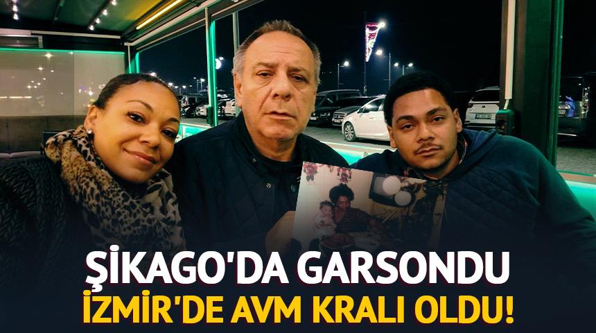 Şikago'da garsondu, İzmir'de AVM kralı oldu! 