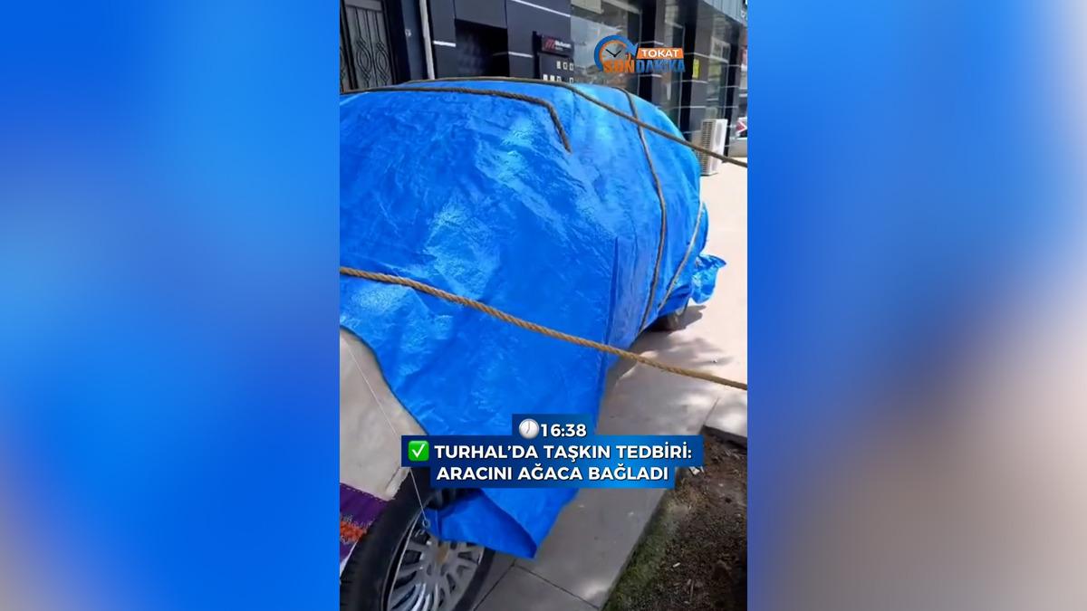 33 yıl sonra ilk olmuştu! Tokat ta sel hazırlığı başladı: Araçlar ağaca bağlandı 2