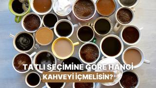 En sevdiğin tatlıyı seç, sana en uygun kahve eşleşmesini söyleyelim!