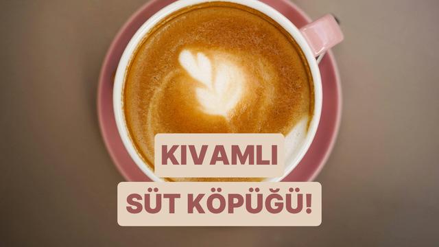 Süt köpüğünün kıvamını tutturmak için evde uygulayabileceğiniz barista teknikleri