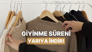 Sabah telaşında kıyafet hazırlama süresini yarıya indiren pratik çözümler