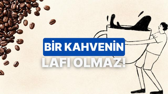 Burcuna göre sana bir kahve öneriyoruz!