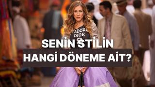 Senin stilin hangi dönemin moda anlayışını yansıtıyor?