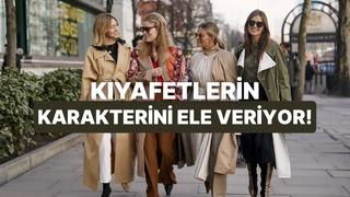 Kıyafetlerin senin karakterin hakkında ne söylüyor?