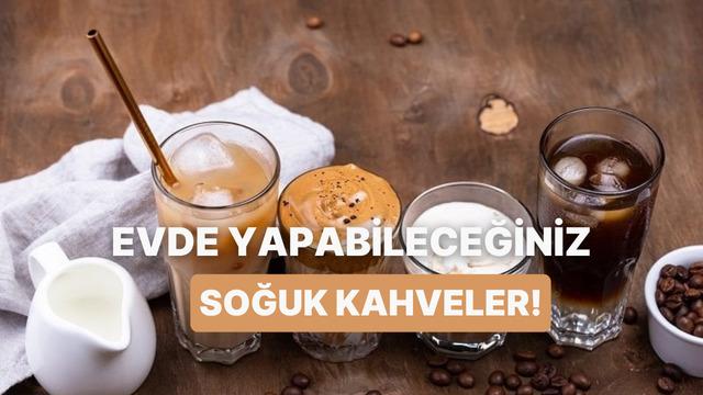 Dışarıdaki pahalı soğuk kahvelere veda ettirecek ev yapımı öneriler