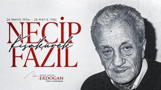 Cumhurbaşkanı Erdoğan, Necip Fazıl Kısakürek'i andı