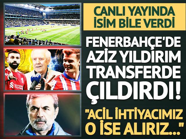 Aziz Yıldırım transferde &ccedil;ıldırdı! "Acil ihtiya&ccedil;sa Salah'ı getiririz"