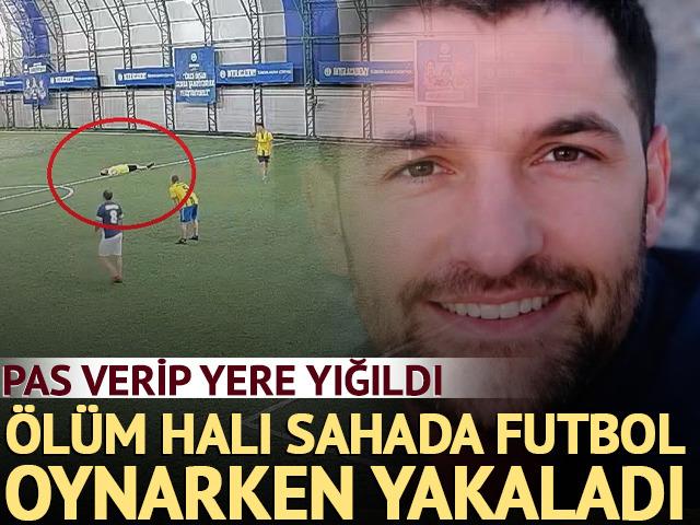 &Ouml;l&uuml;m halı sahada futbol oynarken yakaladı