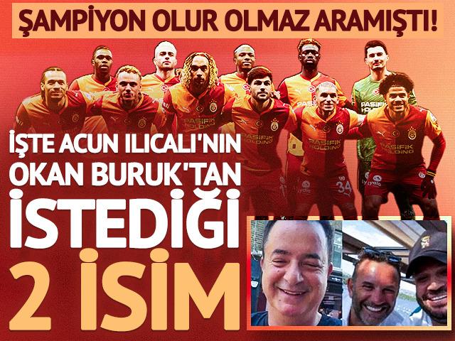 Şampiyon olur olmaz aramıştı! İşte Acun Ilıcalı'nın Okan Buruk'tan istediği 2 isim