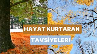 Mevsim geçişlerinde hayat kurtaran öneriler