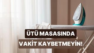 Sabahları hazırlanırken ütü masasında vakit kaybetmeyi bitirecek 10 yöntem