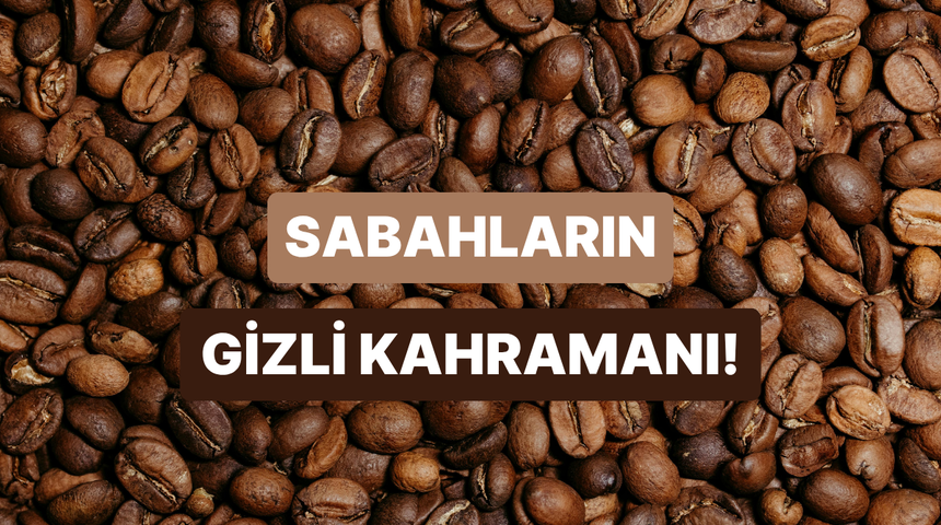 Taze &ccedil;ekirdek kokusuyla g&uuml;ne başlamanın ruh halimize şaşırtıcı etkileri