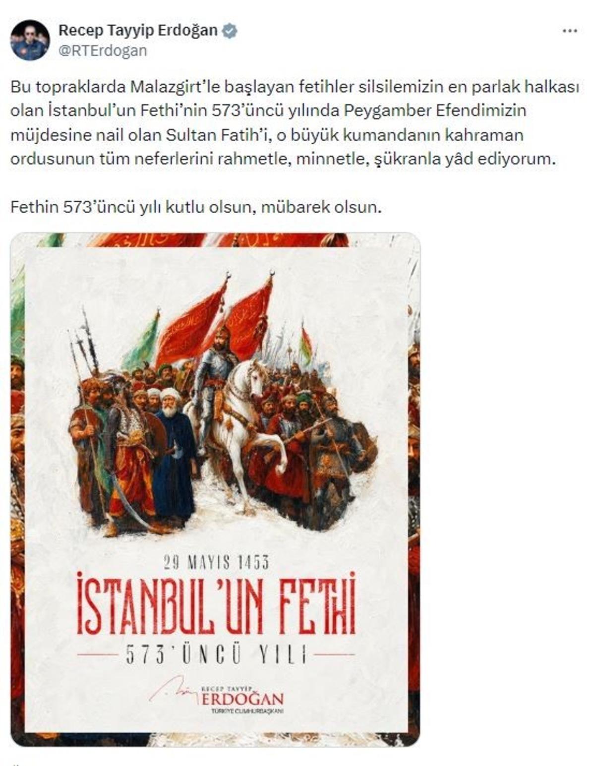 Cumhurbaşkanı Erdoğan: "Fethin 573 üncü yılı kutlu olsun, mübarek olsun" 1