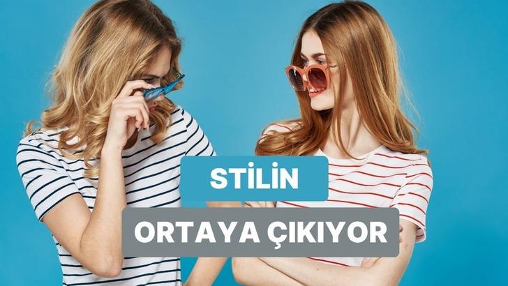 Kıyafet se&ccedil;imlerine g&ouml;re senin stilin ne kadar kusursuz?