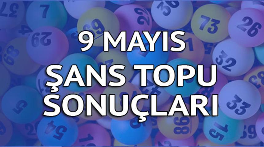 Şans Topu sonuçları 9 Mayıs: 5+1 = 6 talihli!