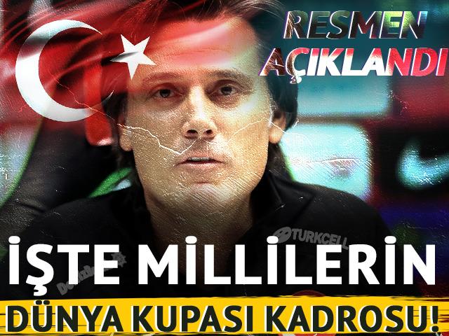 SON DAKİKA: A Milli Takımın D&uuml;nya Kupası'na gidecek 26 kişilik kadrosu a&ccedil;ıklandı!