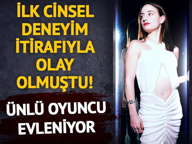 İlk cinsel deneyim itirafıyla olay olmuştu! Evleniyor 