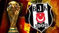 Be�ikta� resmen duyurdu! ��te 2026 D�nya Kupas�'na gidecek siyah-beyazl� y�ld�zlar