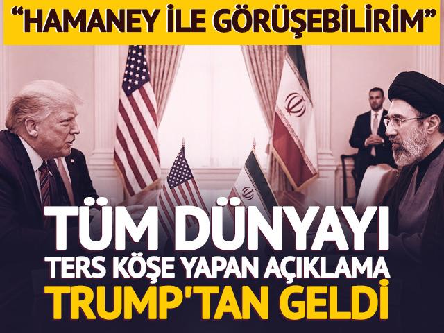 Trump: "Hamaney ile g&ouml;r&uuml;şebilirim"