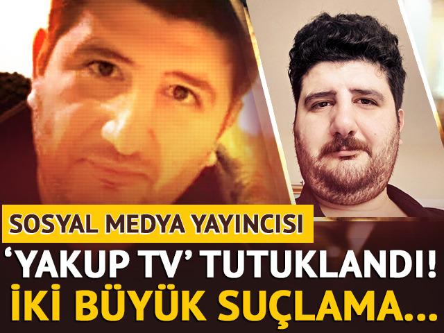 Sosyal medya yayıncısı Yakup TV tutuklandı! 'Atat&uuml;rk'e ve Cumhurbaşkanına hakaret...'