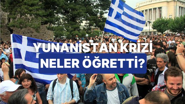 Yunanistan Krizi Bize Para Yönetimi Hakkında Ne Öğretti?