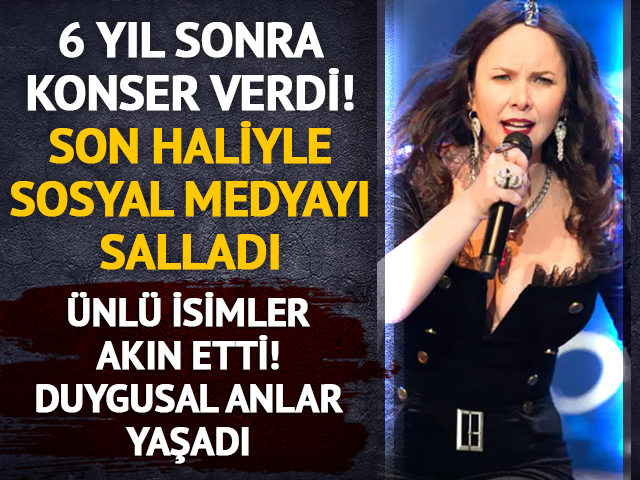 Şebnem Ferah yıllar sonra sahneye d&ouml;nd&uuml;! İşte son hali