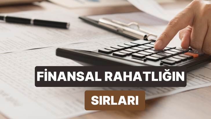 Finansal Olarak Rahat İnsanların Asla Ertelemediği 10 Şey