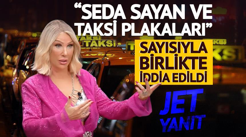"Seda Sayan ve taksi plakaları"