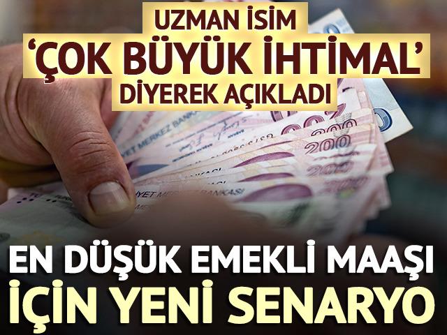 En d&uuml;ş&uuml;k emekli maaşı ne olacak? 'B&uuml;y&uuml;k ihtimal' deyip a&ccedil;ıkladı