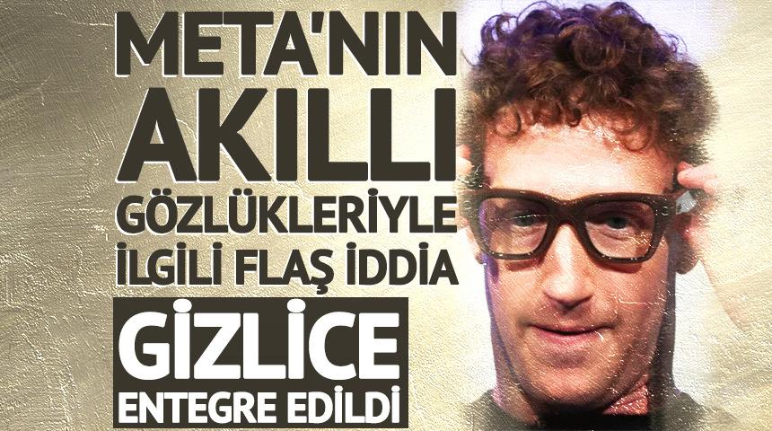 Meta'nın akıllı g&ouml;zl&uuml;kleriyle ilgili flaş iddia: Gizlice entegre edildi