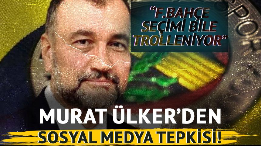 Murat &Uuml;lker'den 'sosyal medya tepkisi'! "Artık Fenerbah&ccedil;e se&ccedil;imi bile trolleniyor"