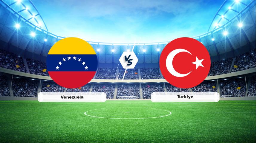 CANLI | Venezuela - T&uuml;rkiye ma&ccedil; anlatımı! Ma&ccedil; ne zaman? Saat ka&ccedil;ta ve hangi kanalda? - 07 Haziran 2026