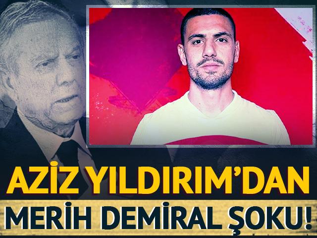 Aziz Yıldırım'dan Merih Demiral'a ret! Canlı yayında a&ccedil;ıkladı