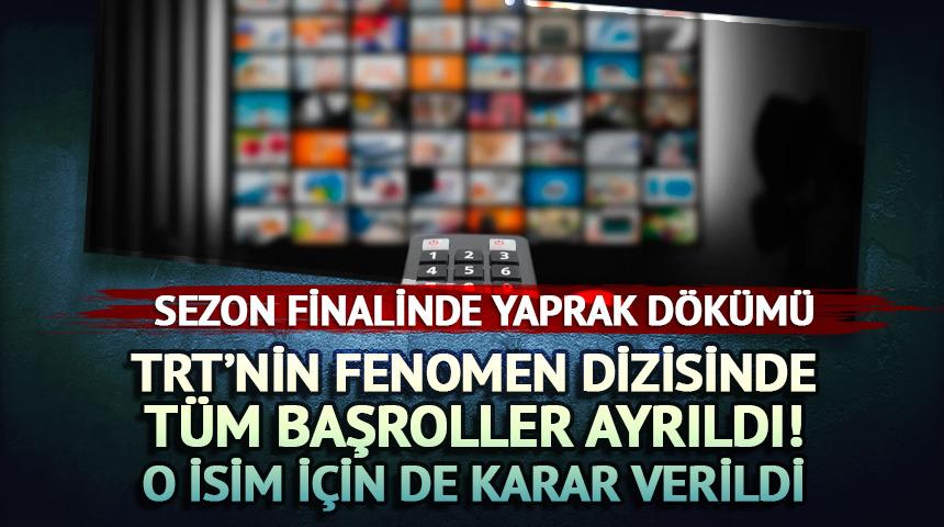 Fenomen dizide t&uuml;m başroller ayrıldı! Bir tek o isim kalıyor