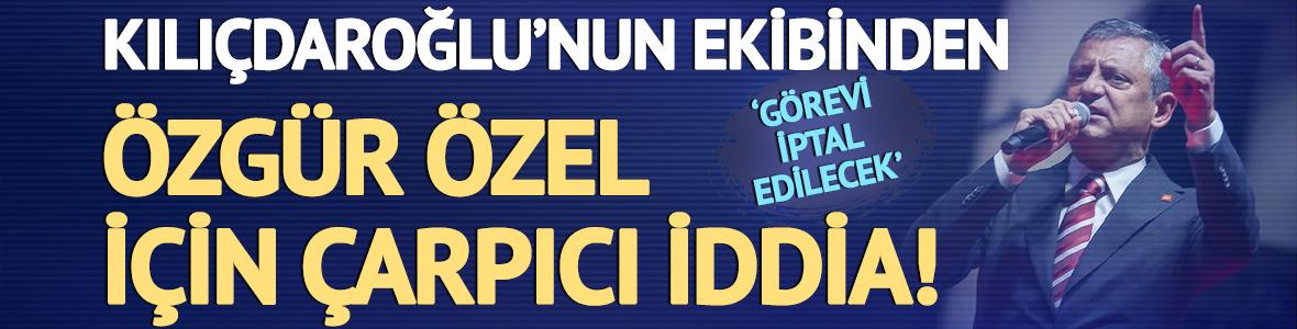 &Ouml;zg&uuml;r &Ouml;zel hakkında &ccedil;arpıcı iddia! 'G&ouml;revi iptal edilecek'