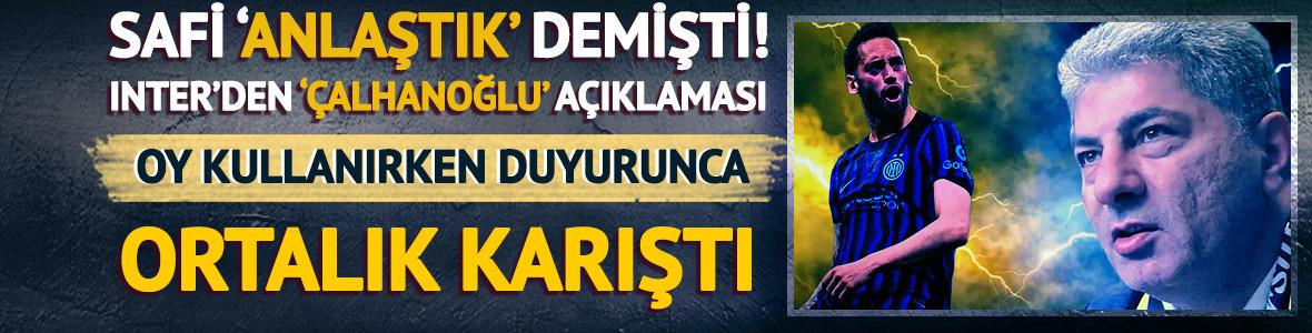Inter'den Hakan &Ccedil;alhanoğlu a&ccedil;ıklaması! Oy kullanırken duyurunca ortalık karıştı