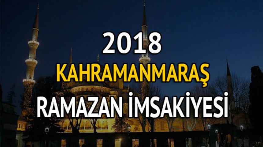 Kahramanmaraş iftar vakti 2018: İmsak ve iftar saati kaçta? (2018 Ramazan imsakiyesi)