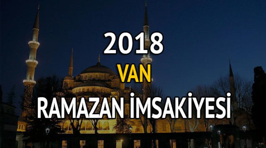 Van iftar saati 2018: İ msak ve iftar saati kaçta? (2018 Ramazan imsakiyesi)