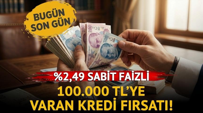 %2,49 sabit faizli 6 aya varan vadeli 100.000 TL kredi fırsatı!