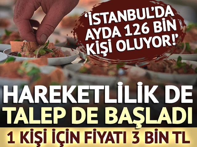 Hareketlilik ve talep başladı: 1 kişi 3 bin TL 'Ayda 126 bin kişi'