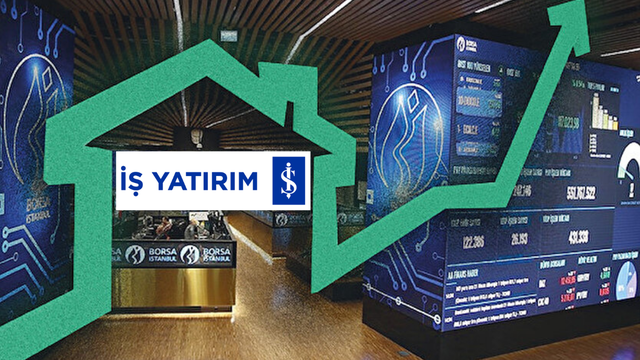 İş Yatırım GYO hissesi i&ccedil;in AL dedi: Y&uuml;zde 63 y&uuml;kseliş bekleniyor