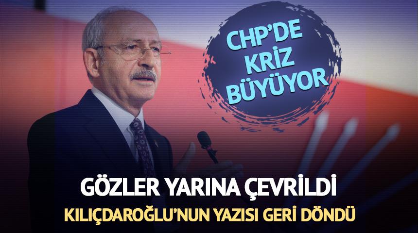 CHP'de grup toplantısı muamması! Kemal Kılı&ccedil;daroğlu'nun yazısı geri d&ouml;nd&uuml;