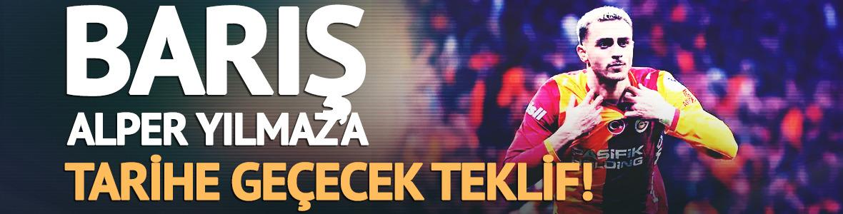 Galatasaray'da Barış Alper Yılmaz'a tarihe ge&ccedil;ecek teklif!